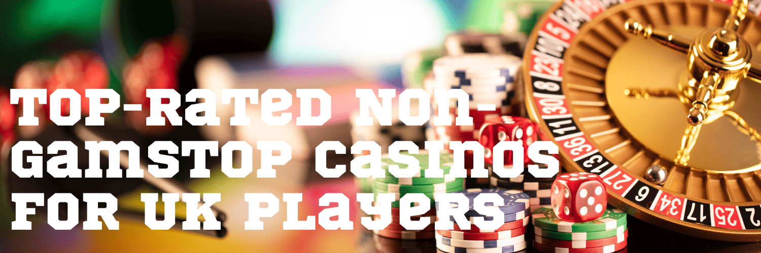 Exploring Non-Gamstop UK Casinos Freedom and Fun in Online Gambling